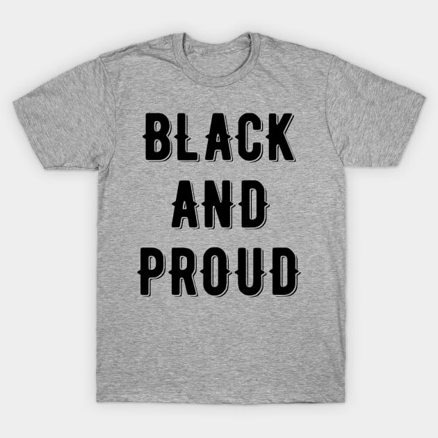 Black And Proud, African American T-Shirt by photographer1